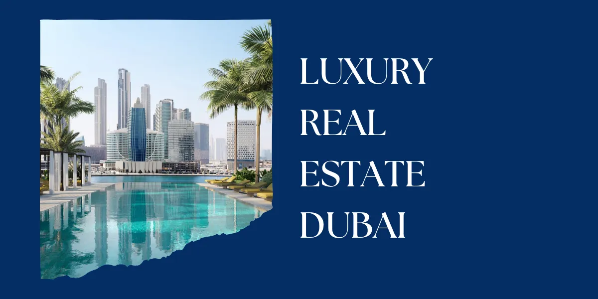 Luxury Real Estate Dubai