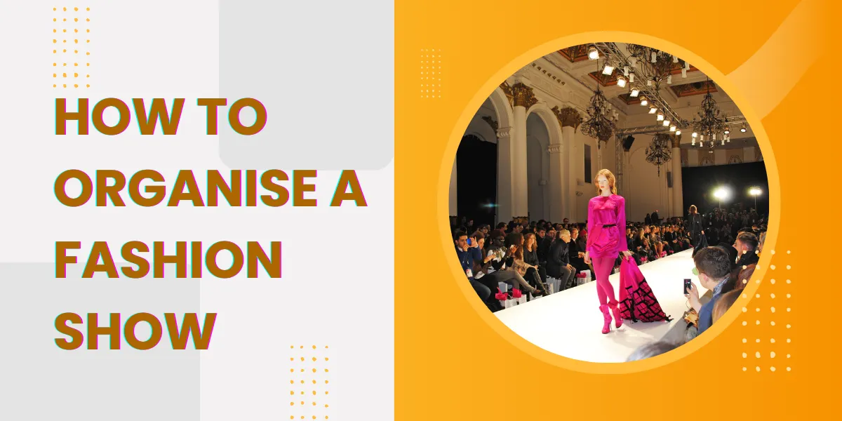 how to organise a fashion show