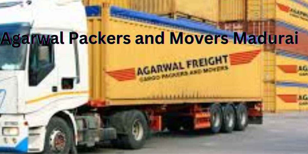 Agarwal Packers and Movers Madurai