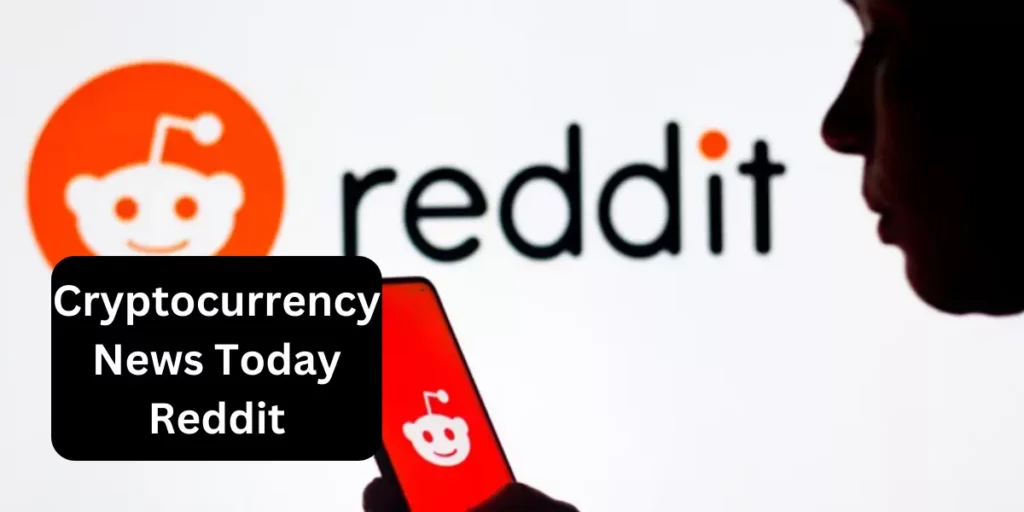 Cryptocurrency News Today Reddit