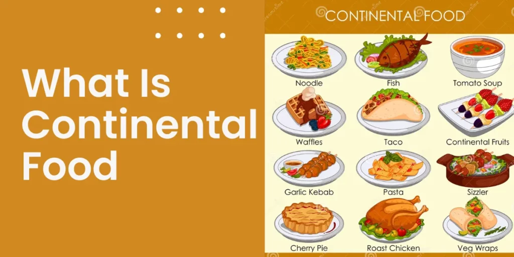 what is continental food