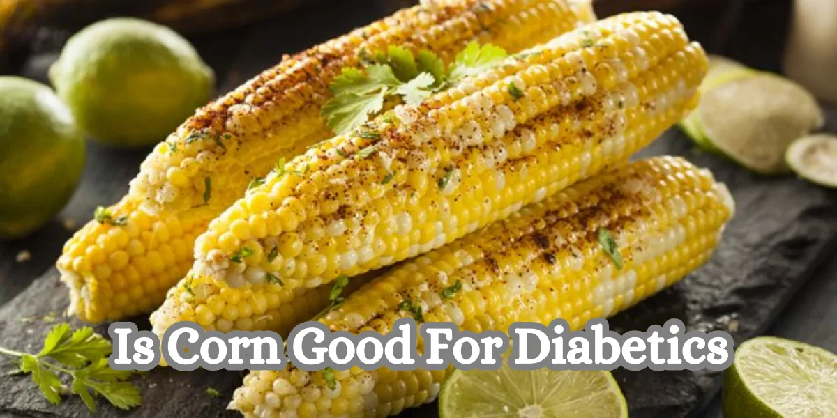 Is Corn Good For Diabetics