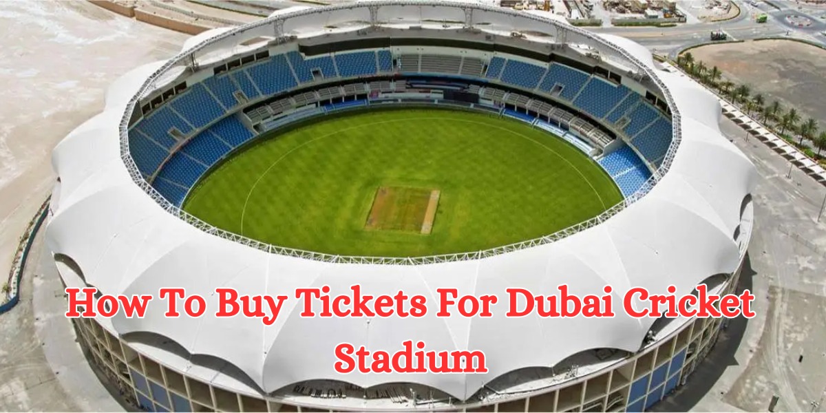 how to buy tickets for dubai cricket stadium (1)
