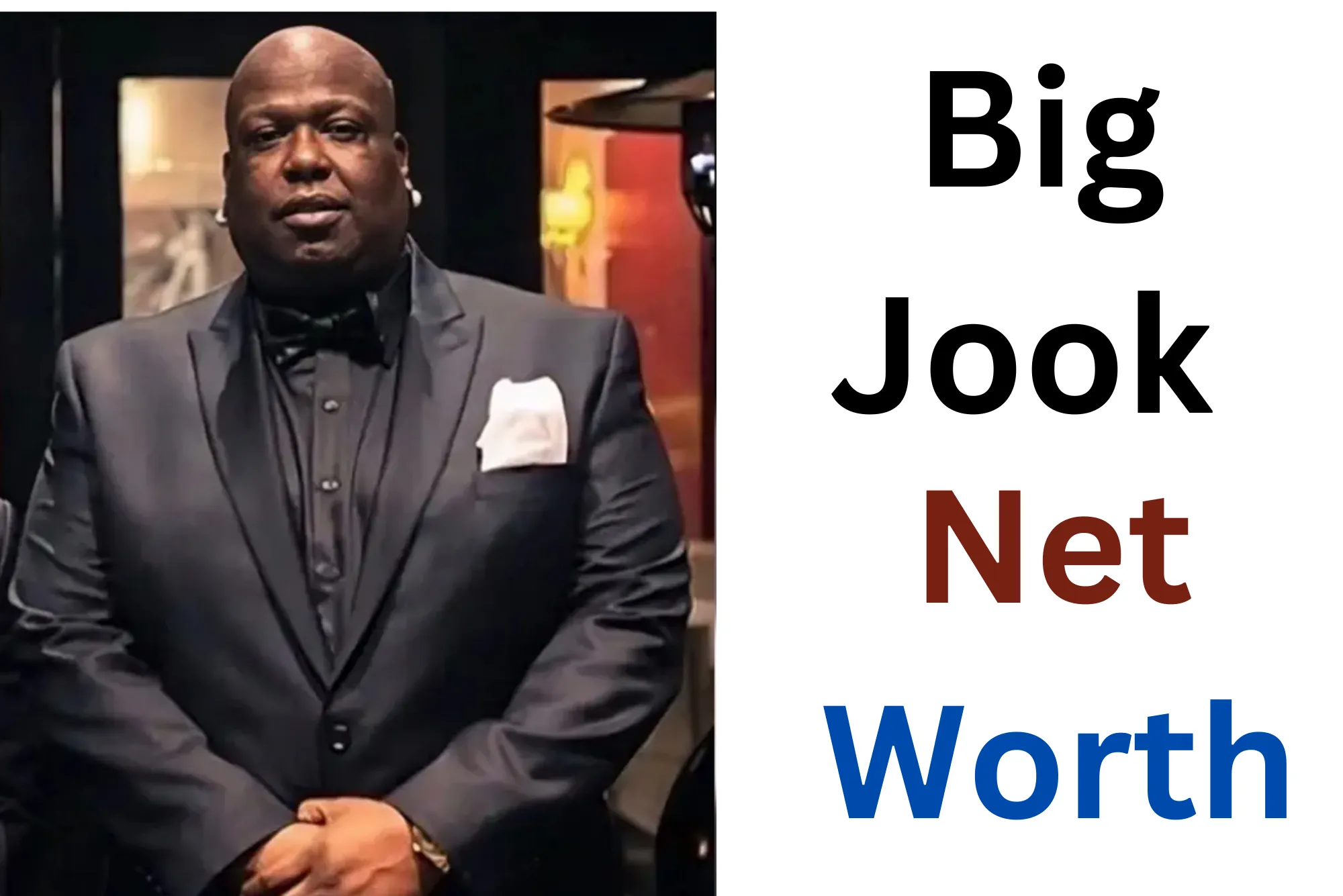 Big Jook Net Worth