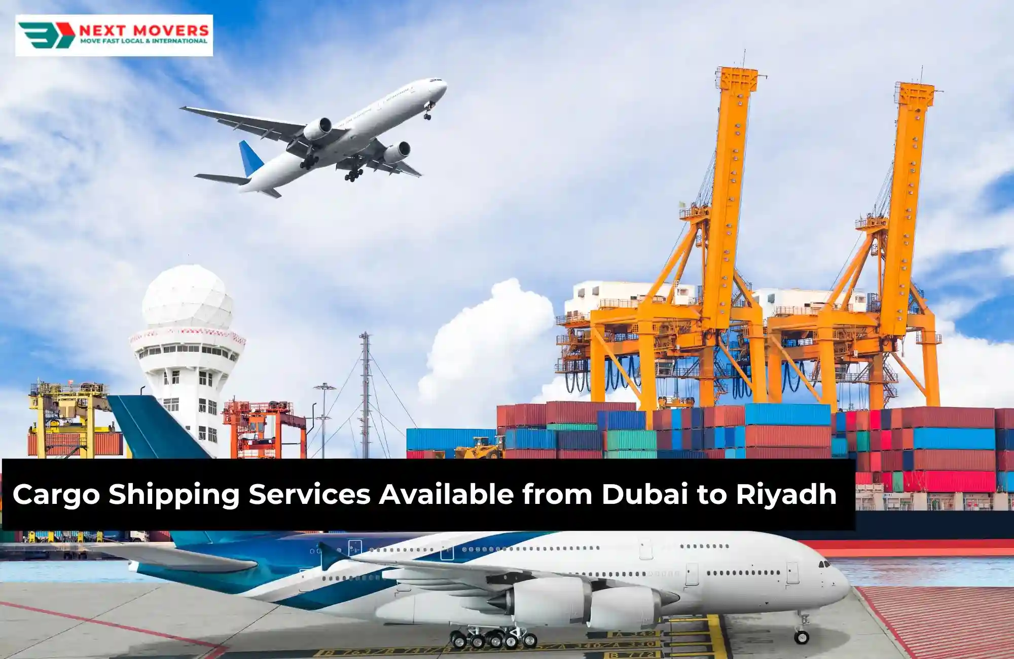 The Cargo Shipping Process from Dubai to Riyadh