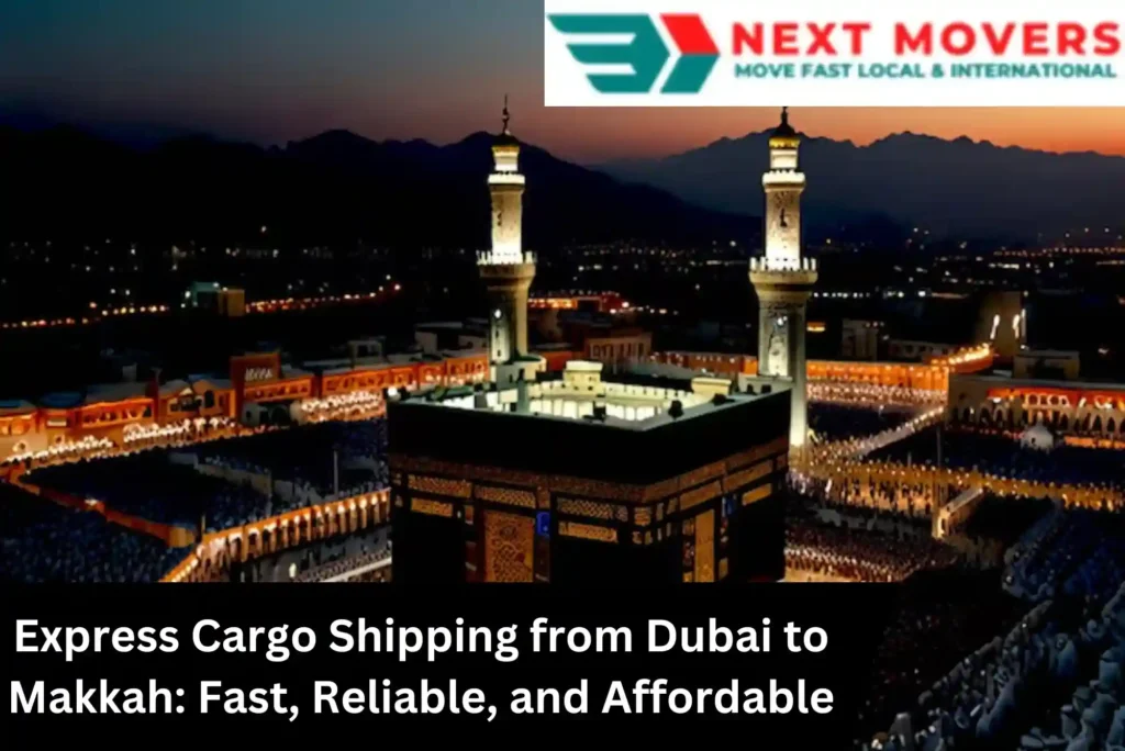 Express Cargo Shipping from Dubai to Makkah